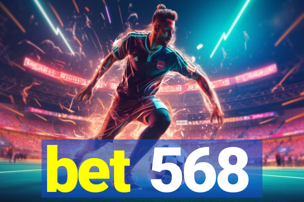 bet 568